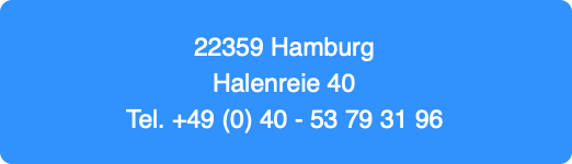 22359 Hamburg
Halenreie 40
Tel. +49 (0) 40 - 53 7